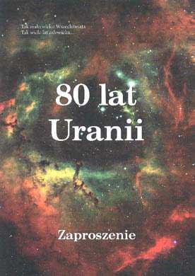 Zaproszenie na Sesj Naukow z okazji 80-lecia istnienia czasopisma astronomicznego ''Urania''